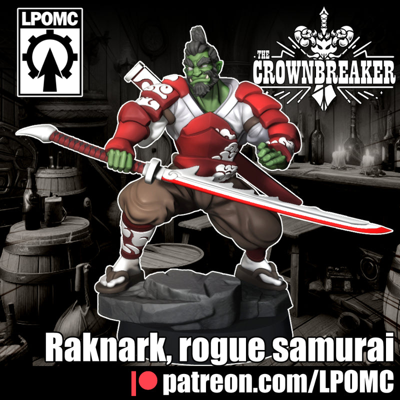 Rogue Samurai Raknark | The Crownbreaker | LPOMC